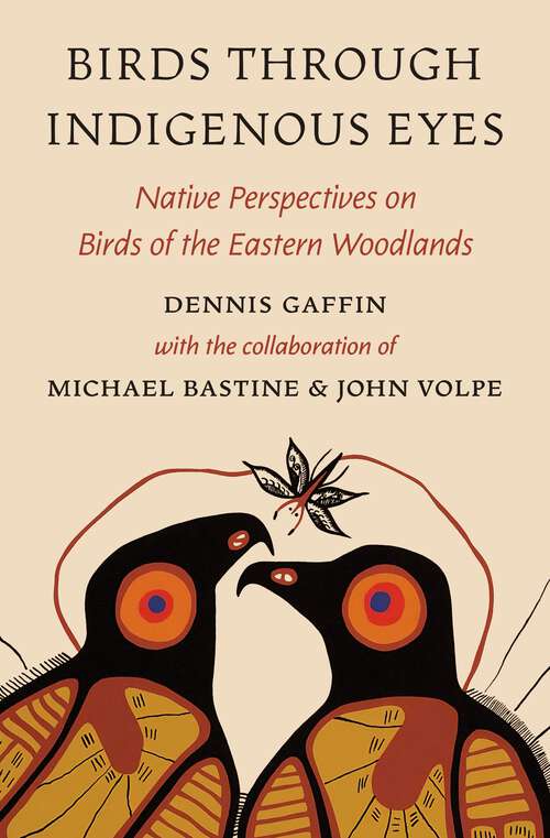 Book cover of Birds through Indigenous Eyes: Native Perspectives on Birds of the Eastern Woodlands