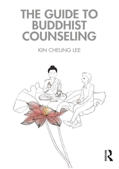 Book cover of The Guide to Buddhist Counseling
