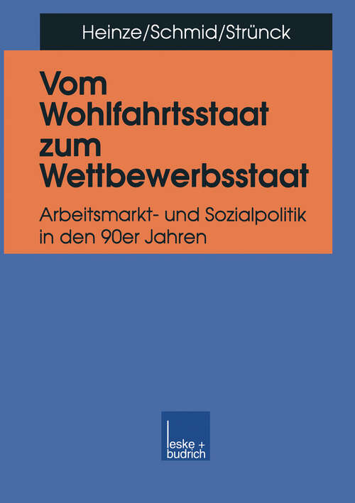 Book cover of Vom Wohlfahrtsstaat zum Wettbewerbsstaat: Arbeitsmarkt- und Sozialpolitik in den 90er Jahren (1999)