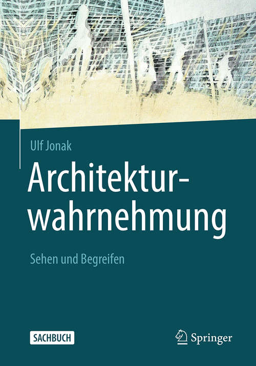 Book cover of Architekturwahrnehmung: Sehen und Begreifen (2. Aufl. 2019)