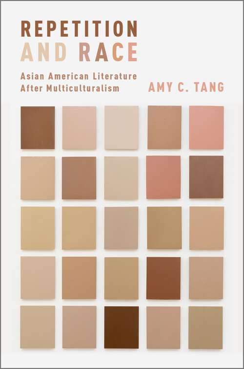 Book cover of Repetition and Race: Asian American Literature After Multiculturalism