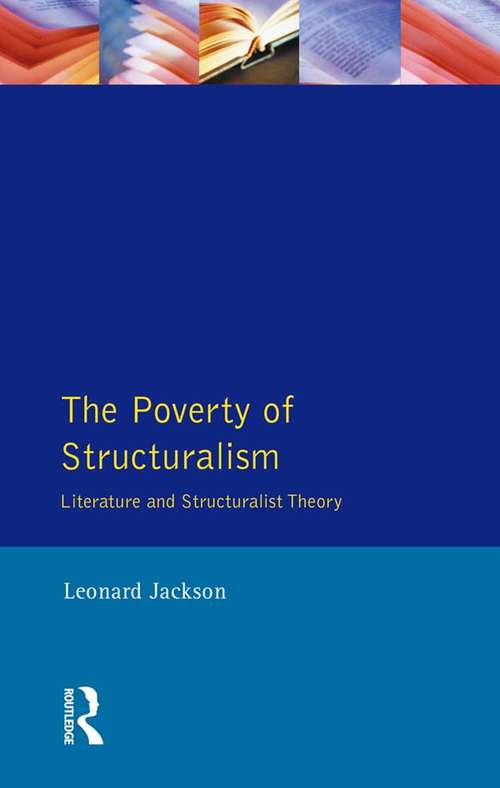 Book cover of The Poverty of Structuralism: Literature and Structuralist Theory