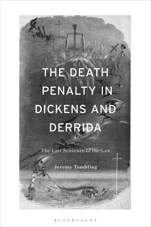 Book cover of The Death Penalty in Dickens and Derrida: The Last Sentence of the Law