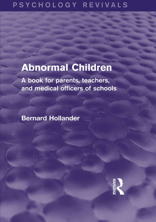 Book cover of Abnormal Children: A Book for Parents, Teachers, and Medical Officers of Schools (Psychology Revivals)