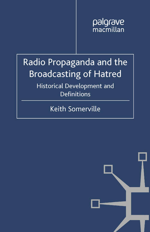 Book cover of Radio Propaganda and the Broadcasting of Hatred: Historical Development and Definitions (2012)