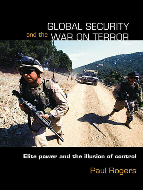 Book cover of Global Security and the War on Terror: Elite Power and the Illusion of Control (Contemporary Security Studies)