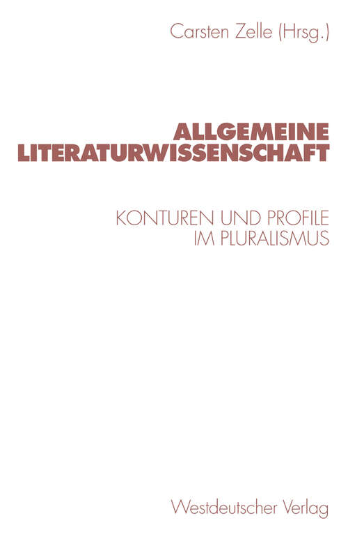 Book cover of Allgemeine Literaturwissenschaft: Konturen und Profile im Pluralismus (1999)