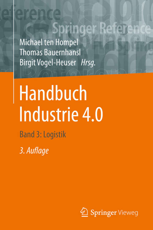 Book cover of Handbuch Industrie 4.0: Band 3: Logistik (3. Aufl. 2020) (Springer Reference Technik Ser.)