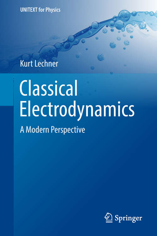 Book cover of Classical Electrodynamics: A Modern Perspective (UNITEXT for Physics)