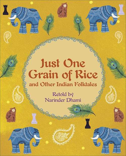 Book cover of Reading Planet KS2 - Just One Grain of Rice and other Indian Folk Tales - Level 4: Earth/Grey band (Rising Stars Reading Planet (PDF))