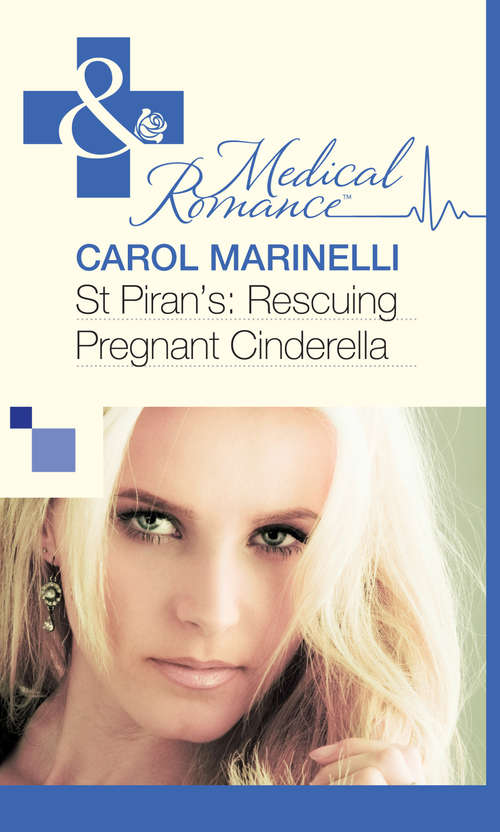 Book cover of St Piran’s: Rescuing Pregnant Cinderella (ePub First edition) (Mills And Boon Medical Ser. #556)