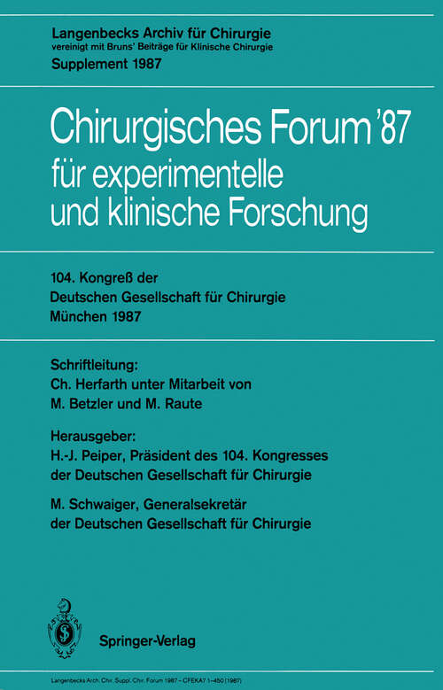 Book cover of 104. Kongreß der Deutschen Gesellschaft für Chirurgie München, 22.–25. April 1987: Langenbecks Archiv für Chirurgie vereinigt mit Bruns’ Beiträge für Klinische Chirurgie Supplement 1987 (1987) (Deutsche Gesellschaft für Chirurgie #87)