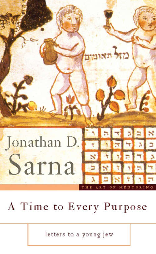 Book cover of A Time to Every Purpose: Letters to a Young Jew
