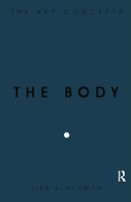 Book cover of The Body: The Key Concepts