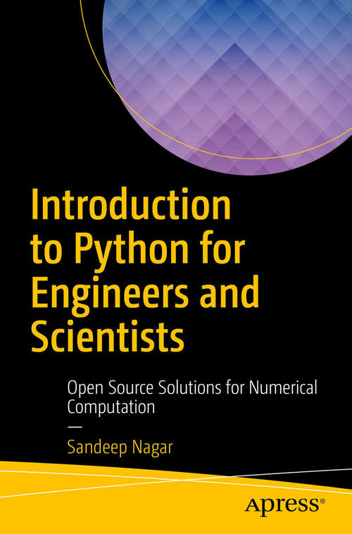 Book cover of Introduction to Python for Engineers and Scientists: Open Source Solutions for Numerical Computation