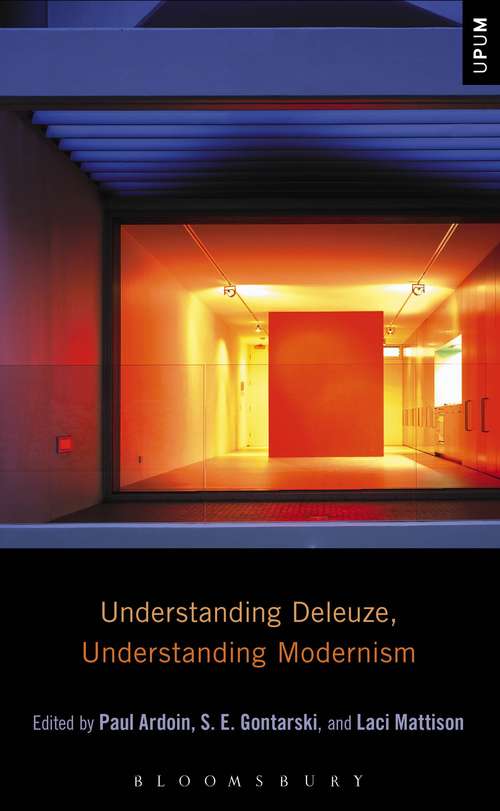 Book cover of Understanding Deleuze, Understanding Modernism (Understanding Philosophy, Understanding Modernism)