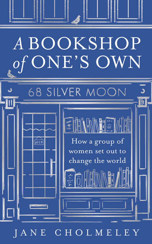 Book cover of A Bookshop of One’s Own: How A Group Of Women Set Out To Change The World (ePub edition)