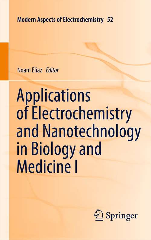 Book cover of Applications of Electrochemistry and Nanotechnology in Biology and Medicine I (2011) (Modern Aspects of Electrochemistry #52)
