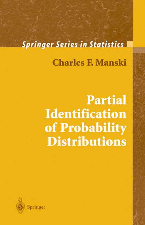 Book cover of Partial Identification of Probability Distributions (2003) (Springer Series in Statistics)