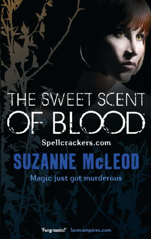 Book cover of The Sweet Scent of Blood (Spellcrackers.com Ser.)