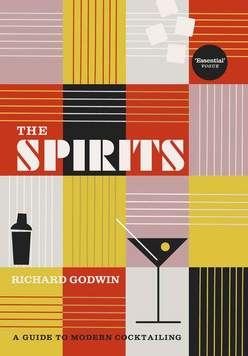 Book cover of The Spirits: A Guide to Modern Cocktailing