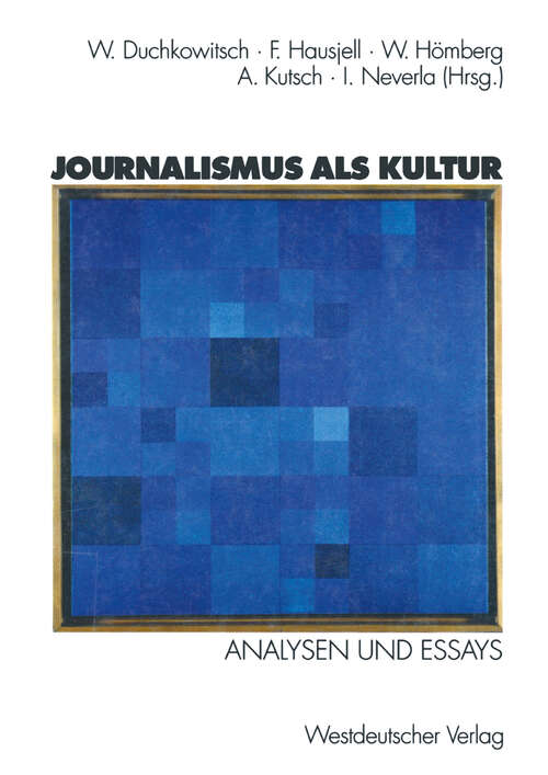 Book cover of Journalismus als Kultur: Analysen und Essays (1998)