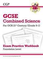Book cover of GCSE Combined Science: OCR 21st Century Exam Practice Workbook - Foundation