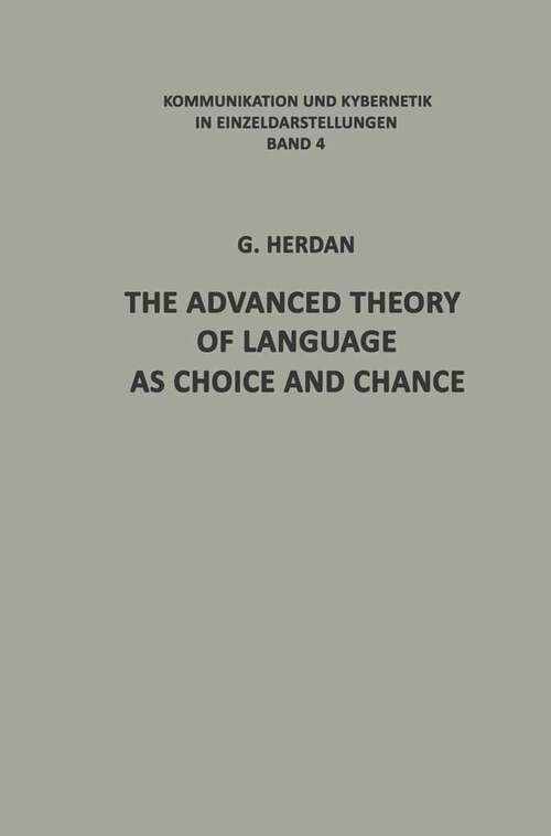 Book cover of The Advanced Theory of Language as Choice and Chance (1966) (Communication and Cybernetics #4)