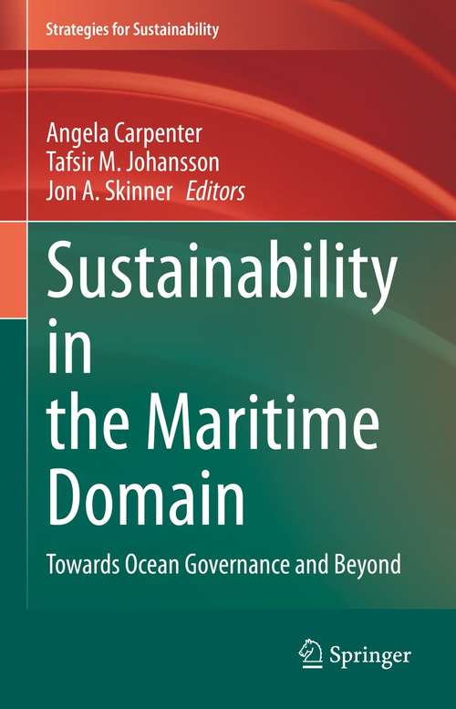 Book cover of Sustainability in the Maritime Domain: Towards Ocean Governance and Beyond (1st ed. 2021) (Strategies for Sustainability)