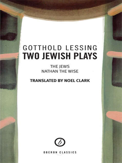 Book cover of Two Jewish Plays: The Jews And Nathan The Wise (Oberon Modern Plays)