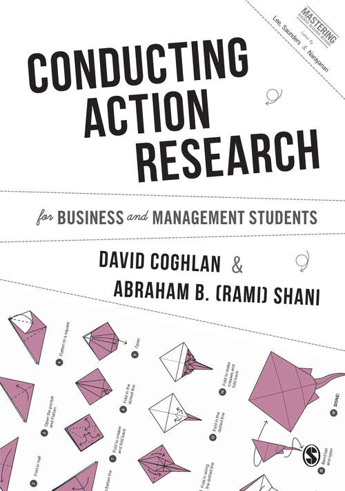 Book cover of Conducting Action Research for Business and Management Students (Mastering Business Research Methods)