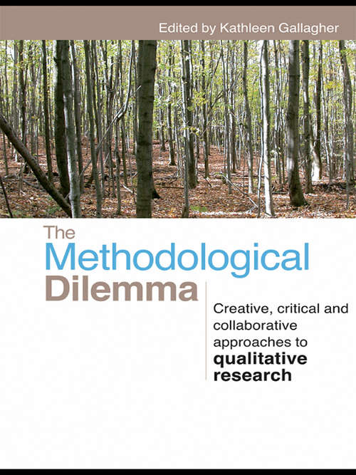 Book cover of The Methodological Dilemma: Creative, critical and collaborative approaches to qualitative research