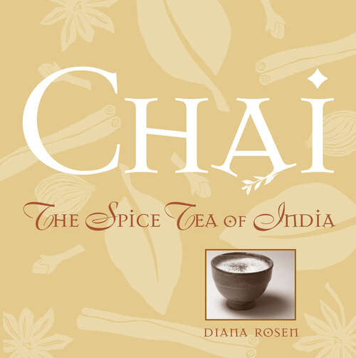 Book cover of Chai: The Spice Tea of India