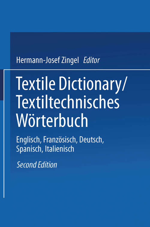 Book cover of Textile Dictionary / Textiltechnisches Wörterbuch (2nd ed. 1991)
