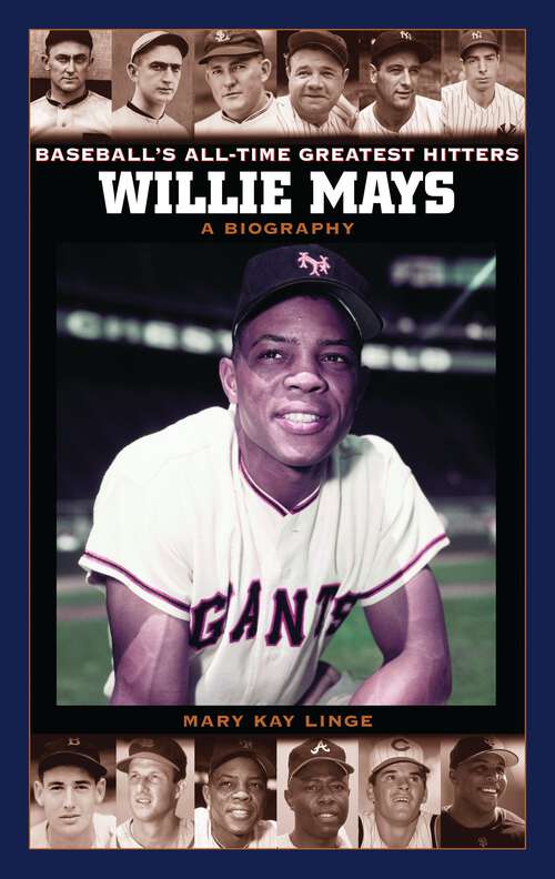 Book cover of Willie Mays: A Biography (Baseball's All-Time Greatest Hitters)
