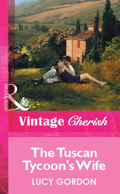 Book cover of The Tuscan Tycoon's Wife (ePub First edition) (The\counts Of Calvani Ser. #3760)