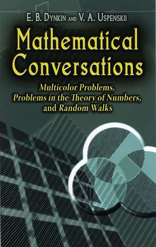 Book cover of Mathematical Conversations: Multicolor Problems, Problems in the Theory of Numbers, and Random Walks