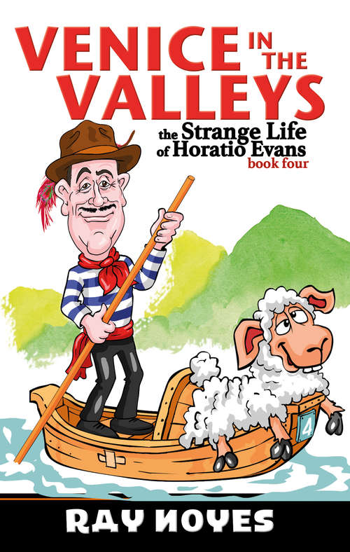 Book cover of Venice in the Valleys (The Strange Life of Horatio Evans #4)