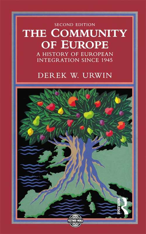 Book cover of The Community of Europe: A History of European Integration Since 1945