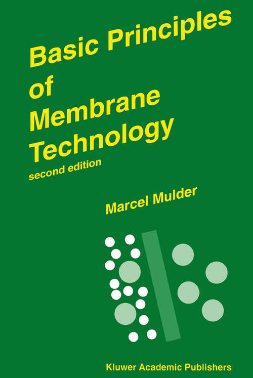 Book cover of Basic Principles of Membrane Technology (2nd ed. 1996)