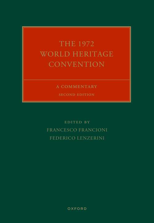 Book cover of The 1972 World Heritage Convention: A Commentary (Oxford Commentaries on International Cultural Heritage Law)