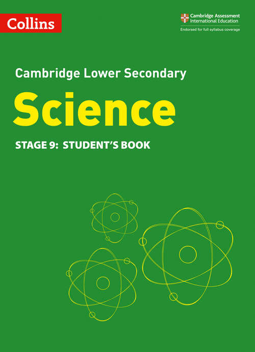 Book cover of Lower Secondary Science Student's Book: Stage 9 (ePub Second edition) (Collins Cambridge Lower Secondary Science)