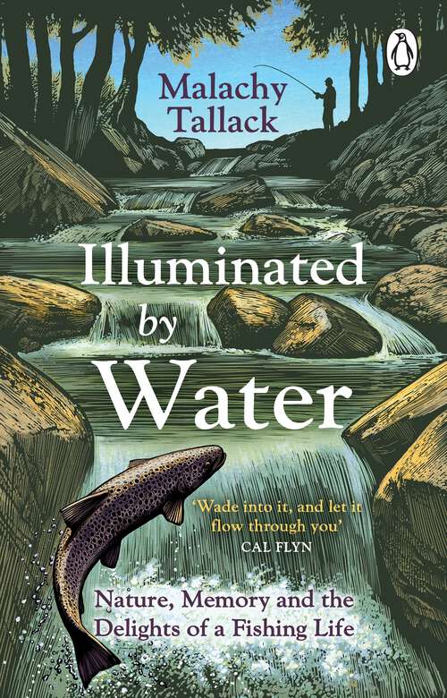 Book cover of Illuminated By Water: Nature, Memory and the Delights of a Fishing Life