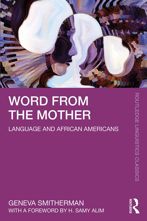 Book cover of Word from the Mother: Language and African Americans (Routledge Linguistics Classics)