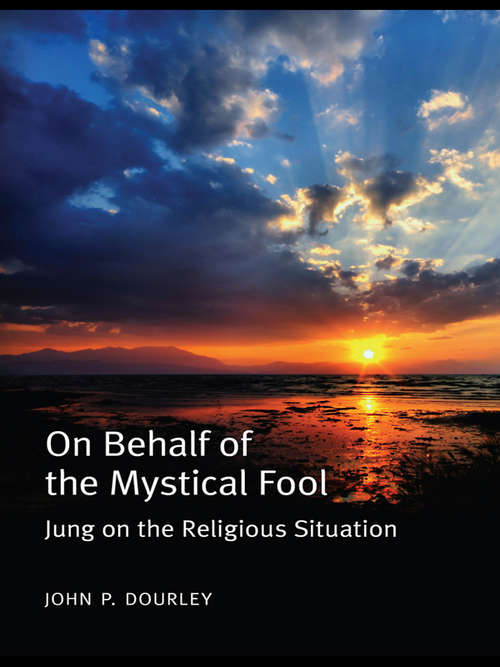 Book cover of On Behalf of the Mystical Fool: Jung on the Religious Situation