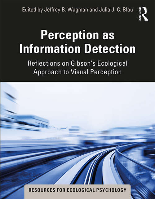 Book cover of Perception as Information Detection: Reflections on Gibson’s Ecological Approach to Visual Perception (Resources for Ecological Psychology Series)