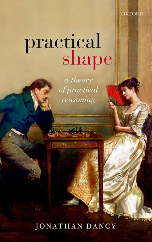 Book cover of Practical Shape: A Theory of Practical Reasoning