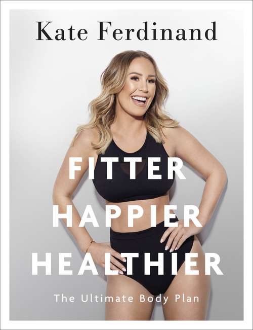 Book cover of Fitter, Happier, Healthier: The Ultimate 4 Week Body Transformation Plan