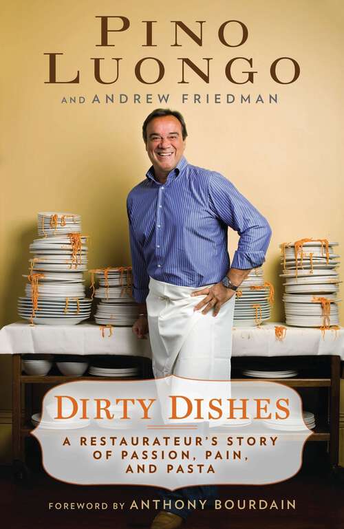 Book cover of Dirty Dishes: A Restaurateur's Story of Passion, Pain, and Pasta