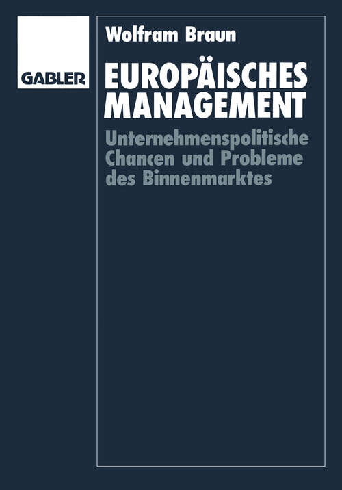 Book cover of Europäisches Management: Unternehmenspolitische Chancen und Probleme des Binnenmarktes (1991)